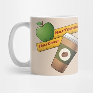 Half Teacher Half Coffee (Green Apple Edition) Mug